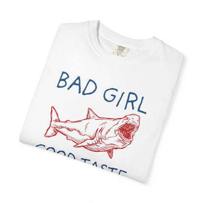 Copy of Bad Girl Good Taste Shark T-Shirt Printify