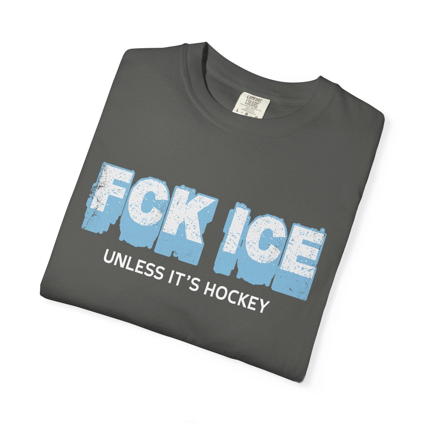 Fck Ice Unless It’s Hockey T-Shirt Printify