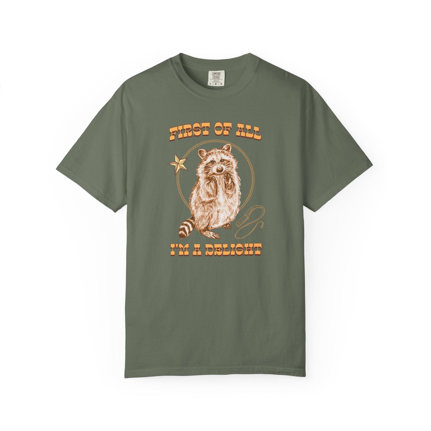 First of All I’m a Delight Raccoon T-Shirt Printify