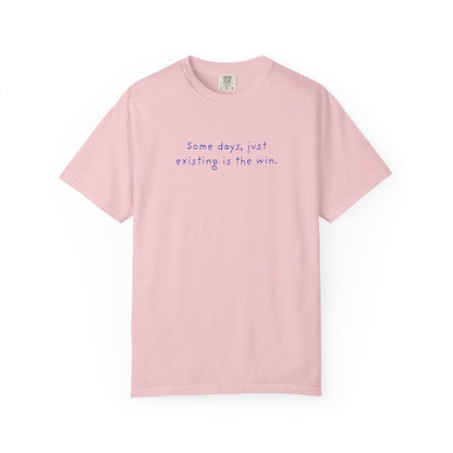 Just Existing Is the Win T-Shirt Printify