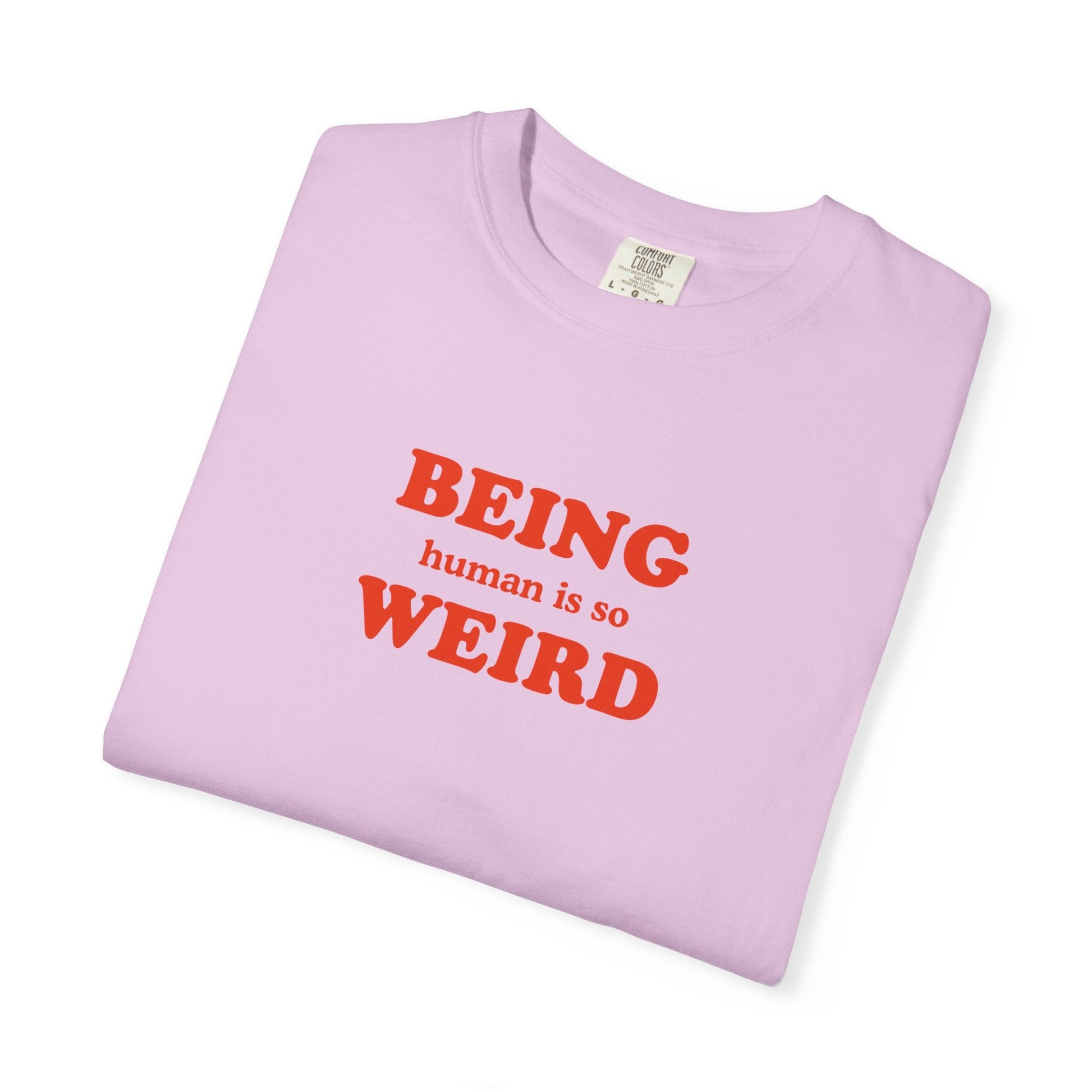 Being Human Is So Weird T-Shirt Printify