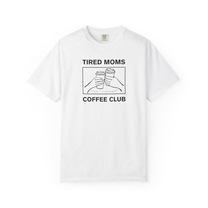 Tired Moms Coffee Club 2 T-Shirt Printify