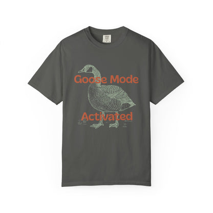 Goose Mode Activated T-Shirt