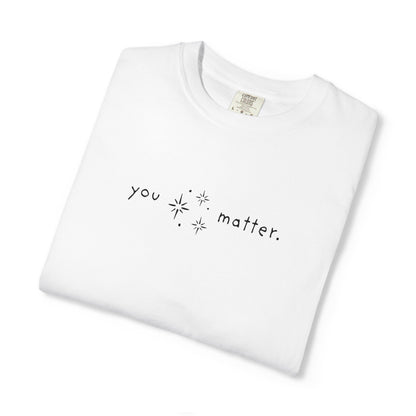 You Matter T-Shirt