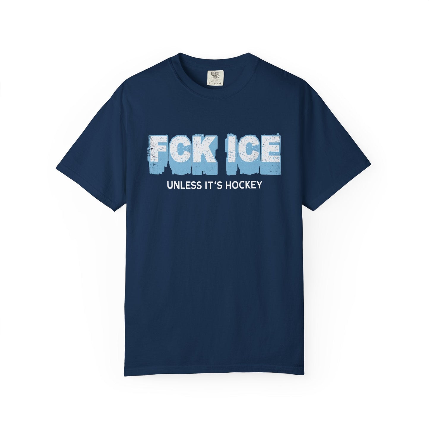 Fck Ice Unless It’s Hockey T-Shirt Printify