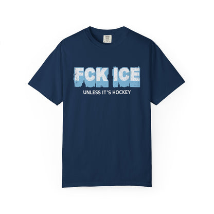 Fck Ice Unless It’s Hockey T-Shirt Printify