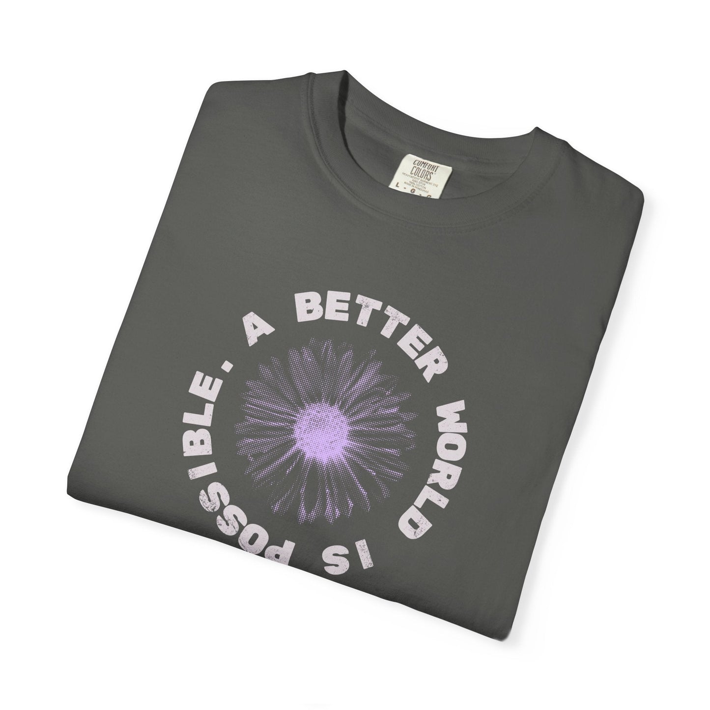 A Better World Is Possible T-Shirt Printify