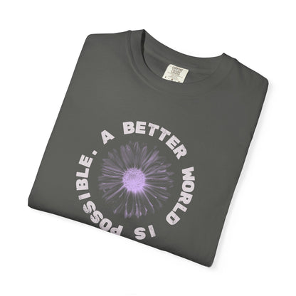 A Better World Is Possible T-Shirt Printify