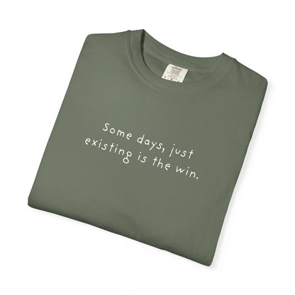 Just Existing Is the Win T-Shirt Printify
