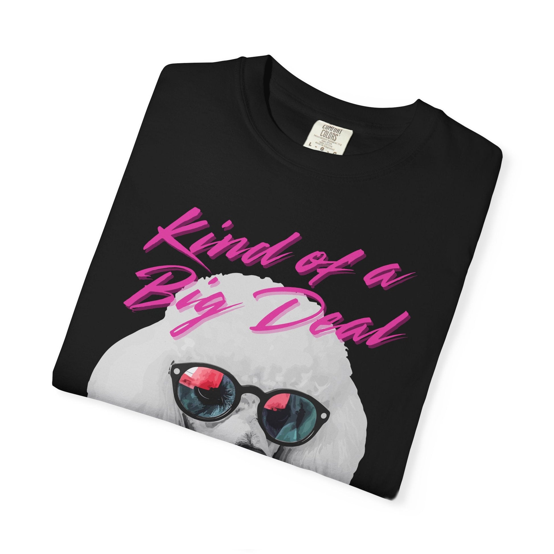 Kind of a Big Deal Poodle T-Shirt Printify