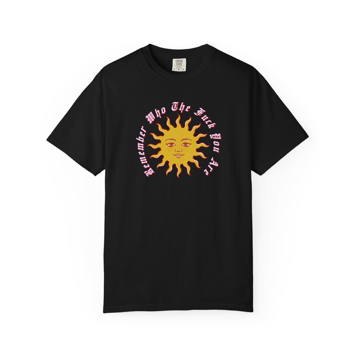 Remember Who TF You Are T-Shirt Printify