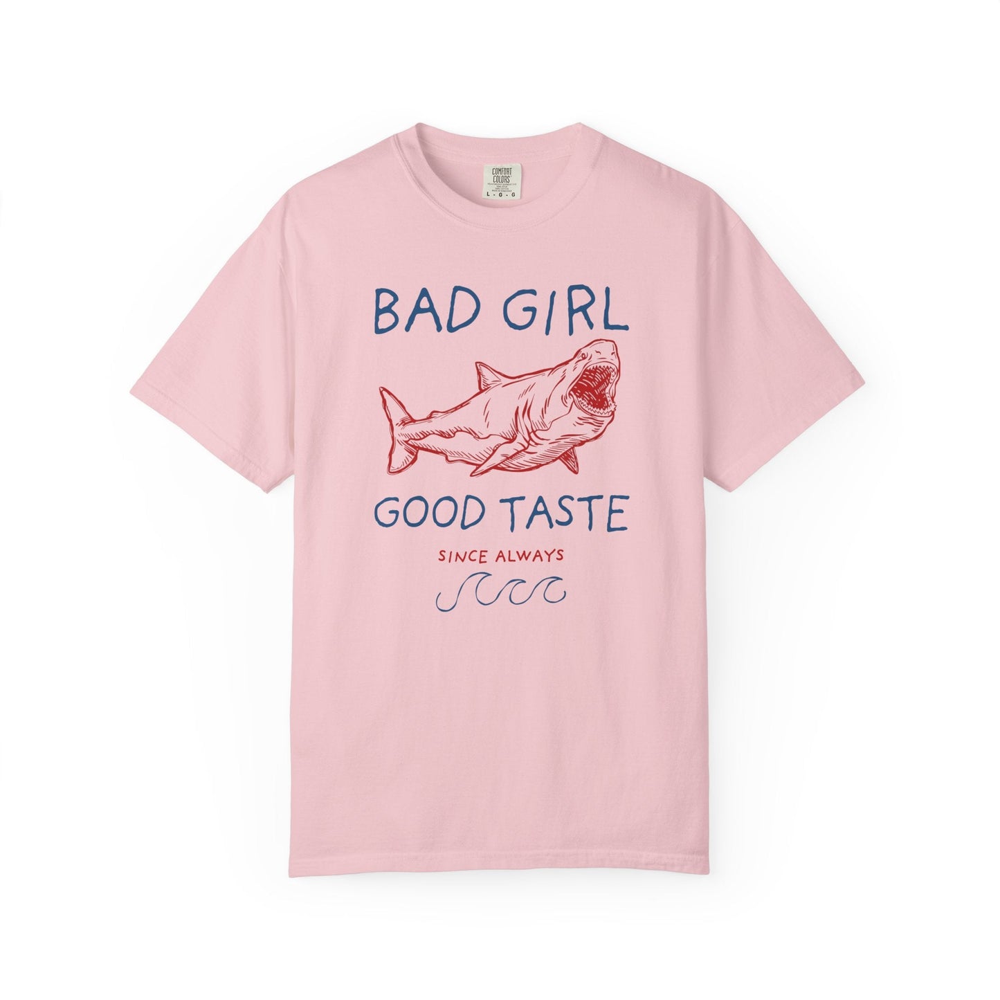 Copy of Bad Girl Good Taste Shark T-Shirt Printify