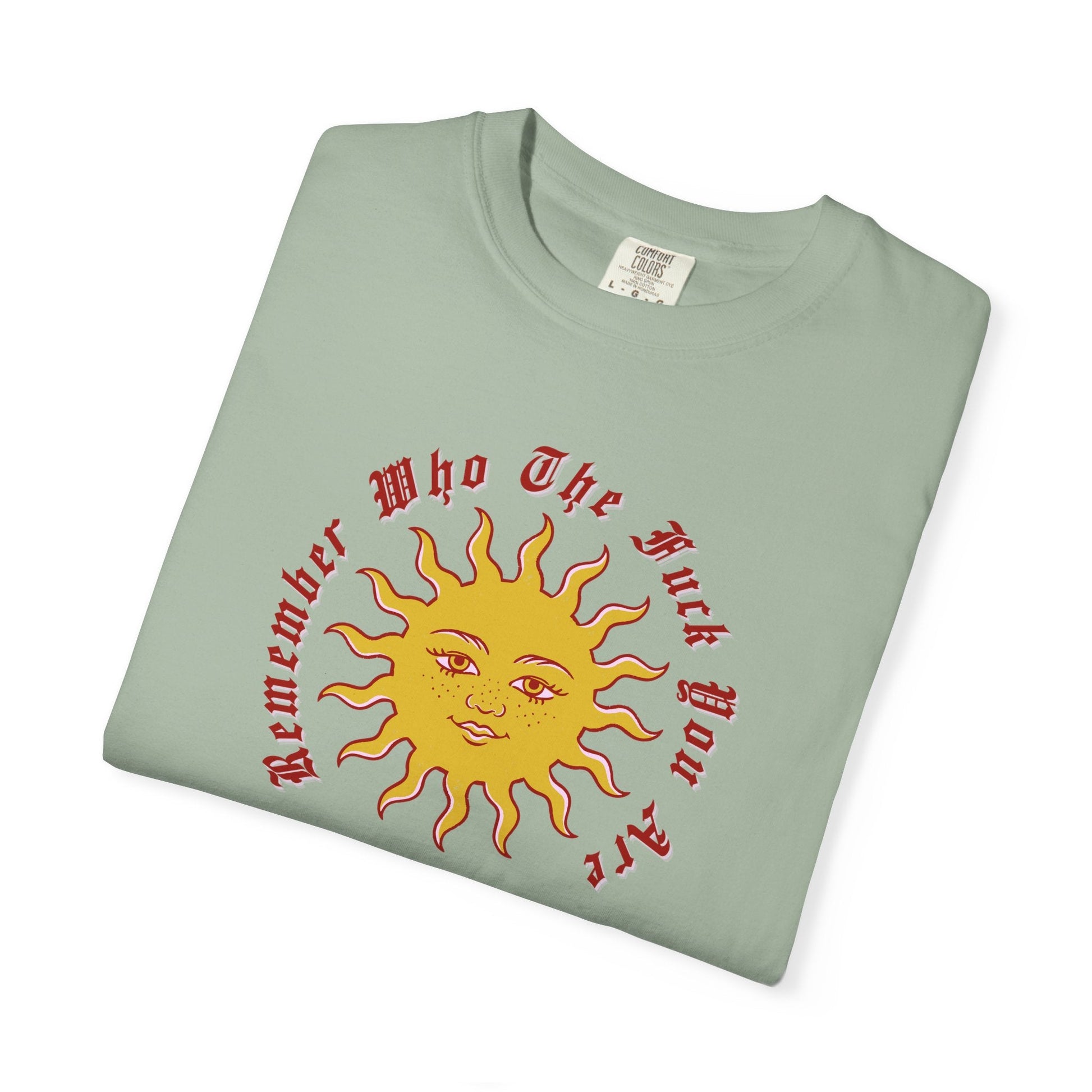 Remember Who TF You Are T-Shirt Printify