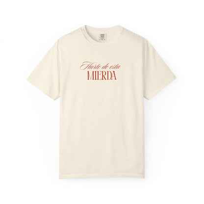 Harte de esta mierda T-Shirt Printify