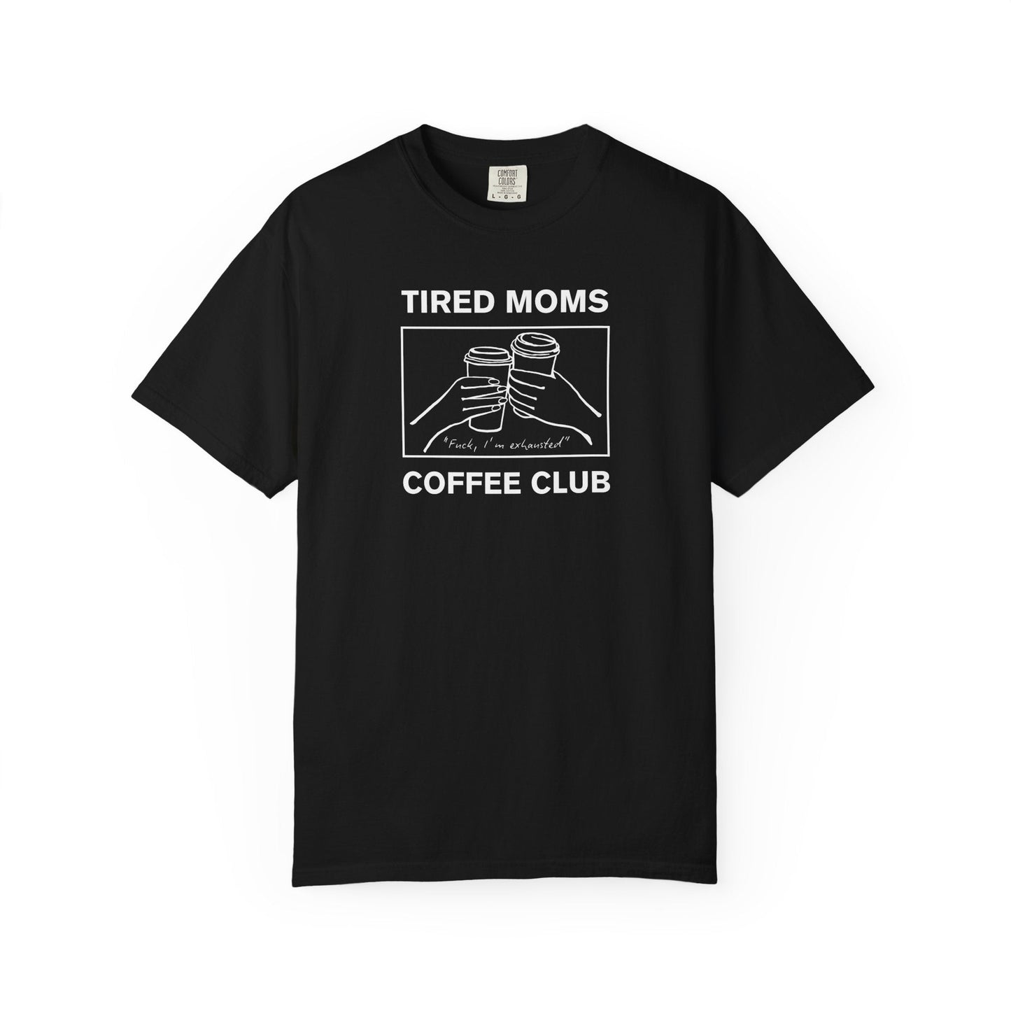 Tired Moms Coffee Club 2 T-Shirt Printify