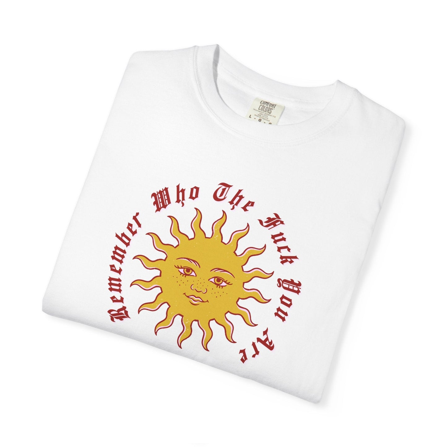 Remember Who TF You Are T-Shirt Printify