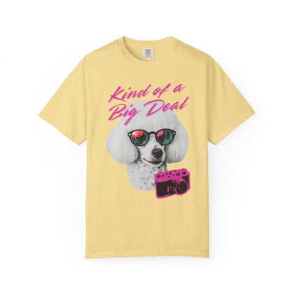 Kind of a Big Deal Poodle T-Shirt Printify