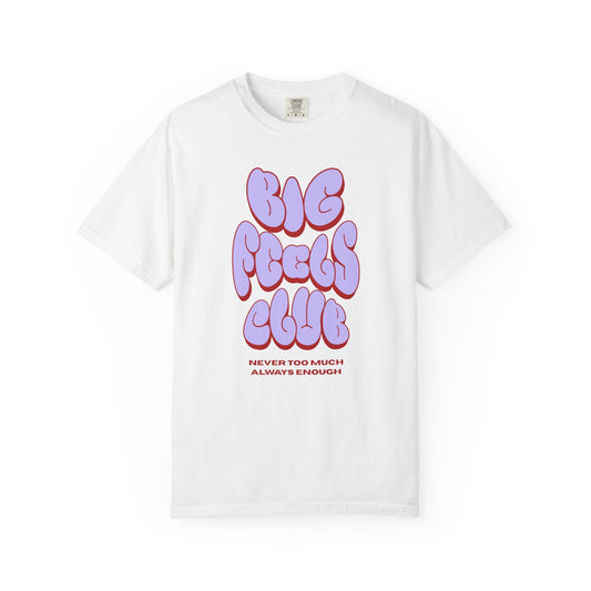 Big Feels Club 2.0 T-Shirt Printify