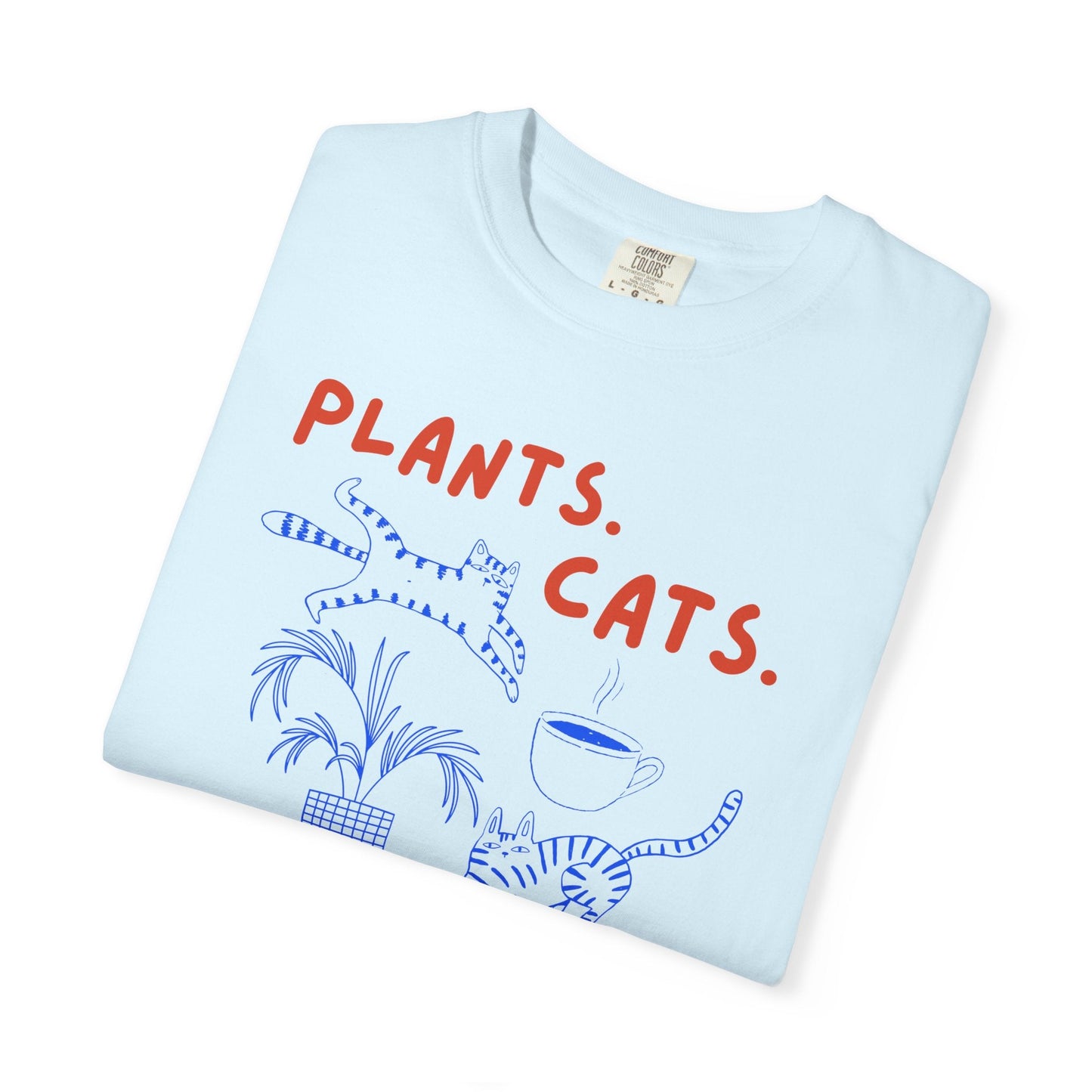 Plants. Cats. Coffee. T-Shirt Printify
