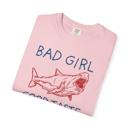 Copy of Bad Girl Good Taste Shark T-Shirt Printify