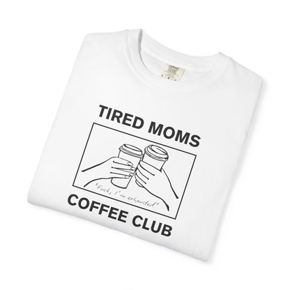 Tired Moms Coffee Club 2 T-Shirt Printify